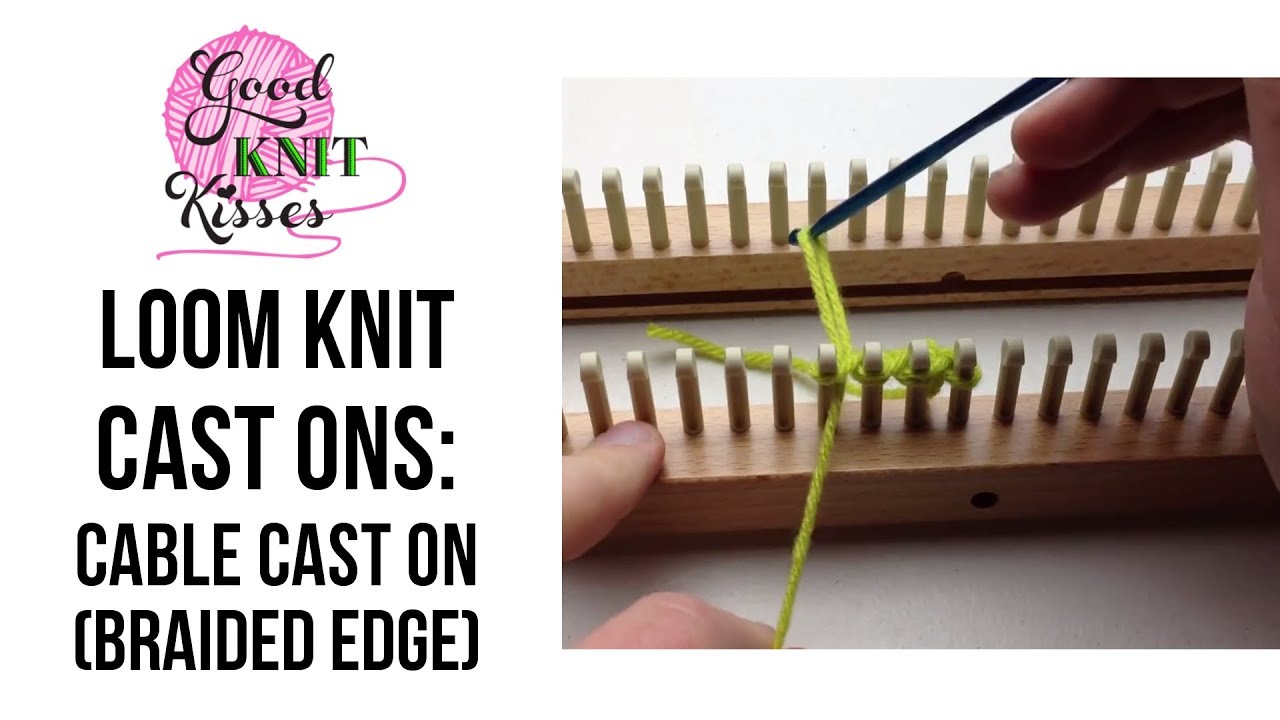 Loom Knit Cast On: Cable Cast On (braided on right side)