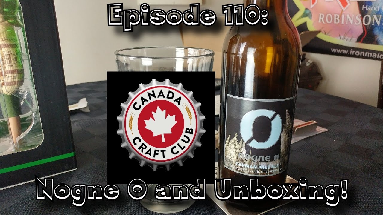 Booze reviews - Ep 110 - Nogne O and Canadian Craft Club