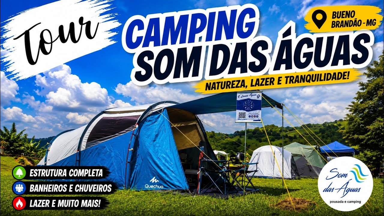 TOUR - CAMPING SOM DAS ÁGUAS em BUENO BRANDÃO - MG #camping #campingbrasil
