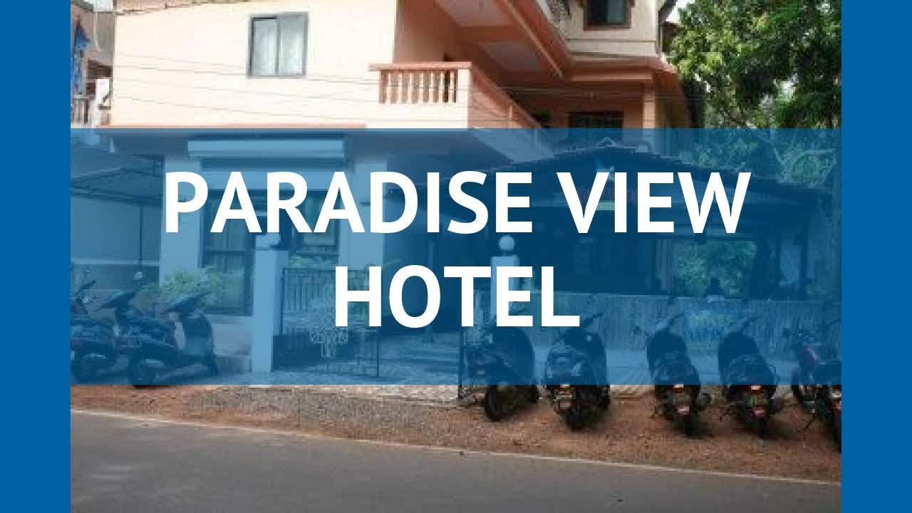 PARADISE VIEW HOTEL 2* Индия Север Гоа обзор &ndash; отель ПАРАДИЗ ВЬЮ ХОТЕЛ 2* Север Гоа видео обзор