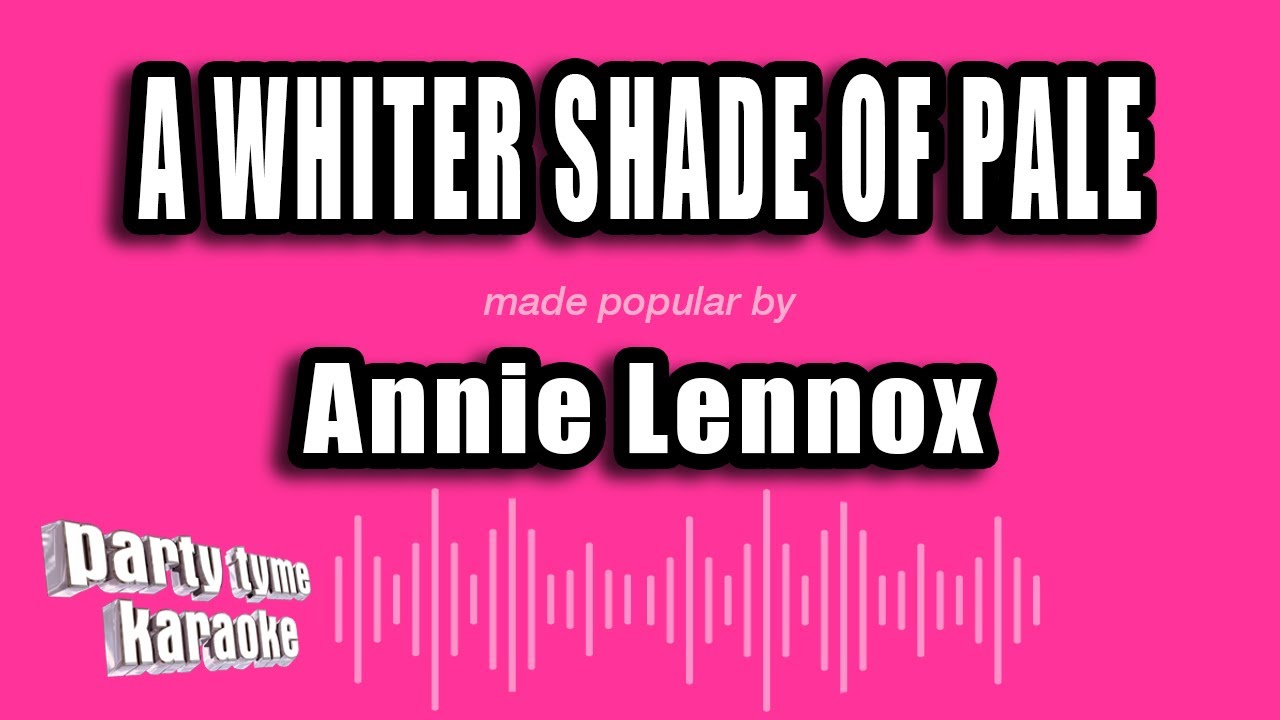 Annie Lennox - A Whiter Shade of Pale (Karaoke Version)