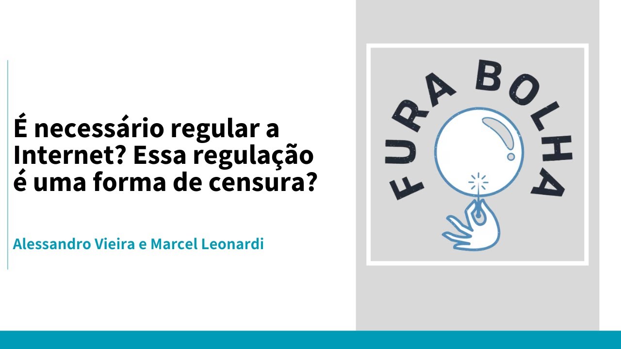 &Eacute; necess&aacute;rio regular a Internet? Essa regula&ccedil;&atilde;o &eacute; uma forma de censura? - Fura Bolha - Temporada 3