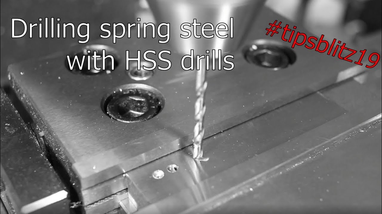 Tipsblitz19: Drilling spring steel with HSS drills