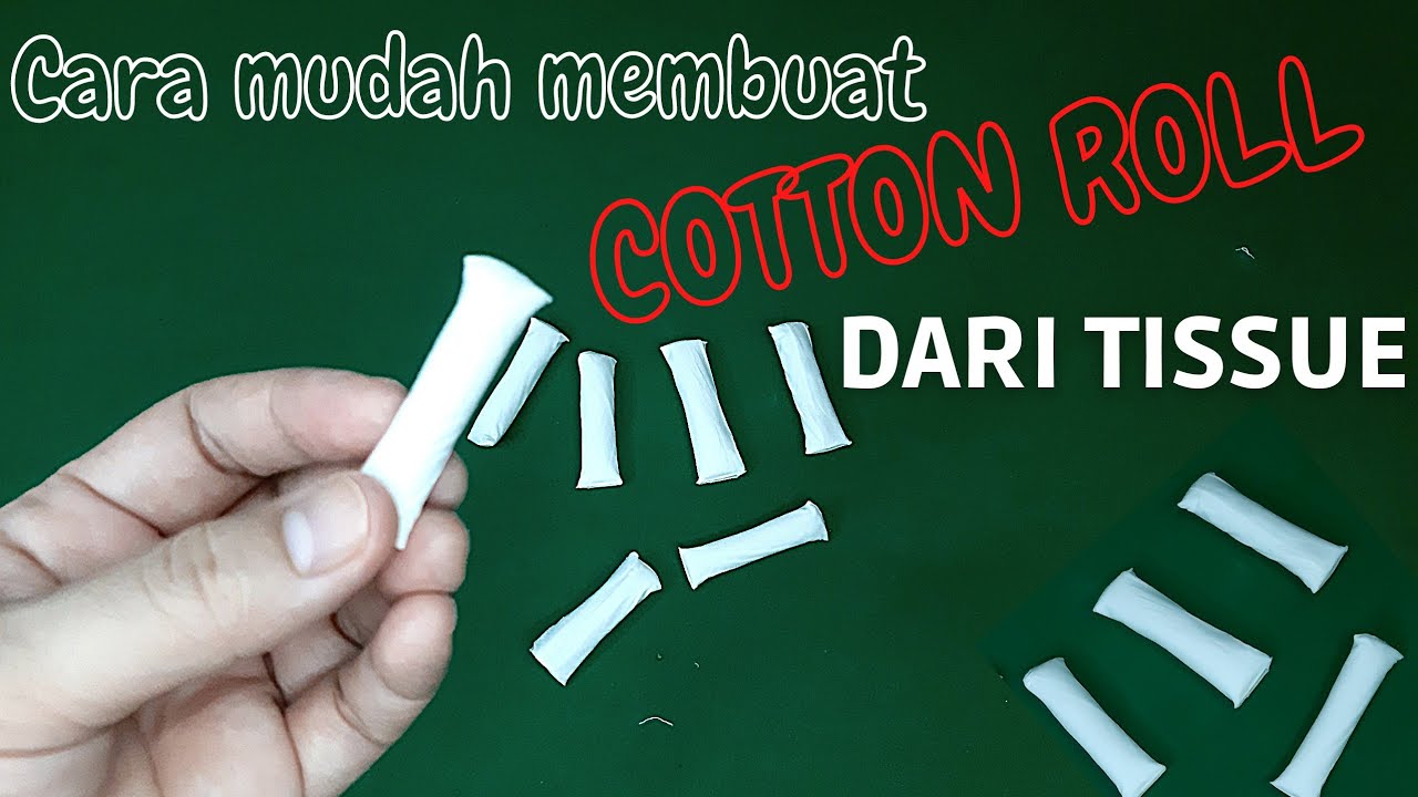 Cara membuat COTTON ROLL dari tissue