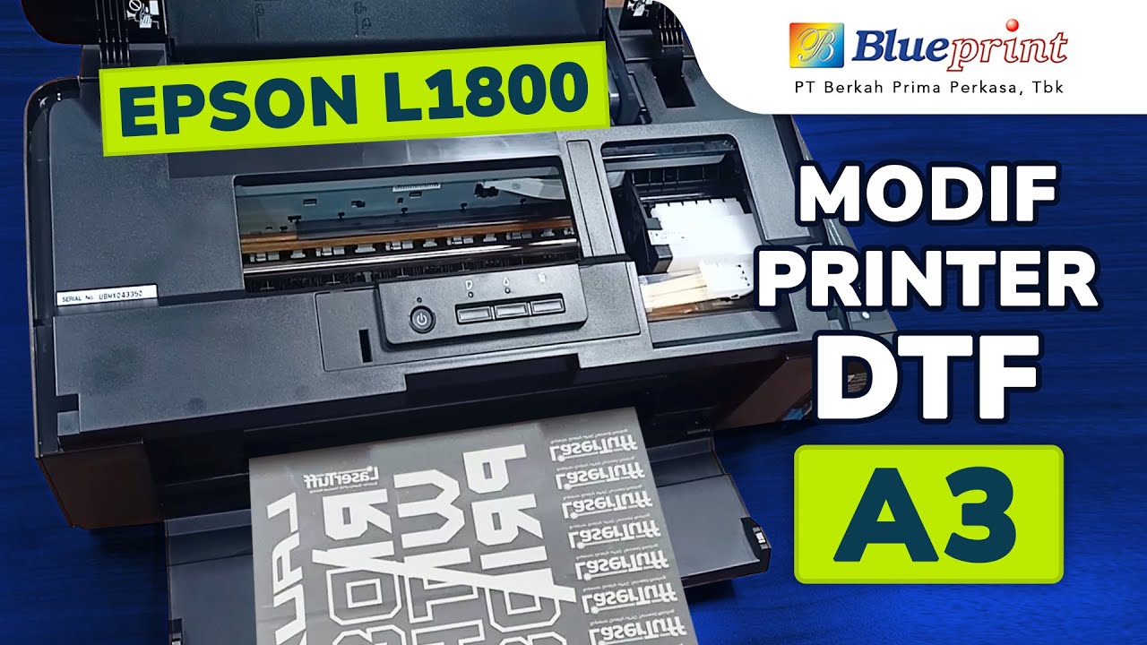 MODIF PRINTER A3 Epson L1800 untuk Printer DTF Blueprint | BPVID#188