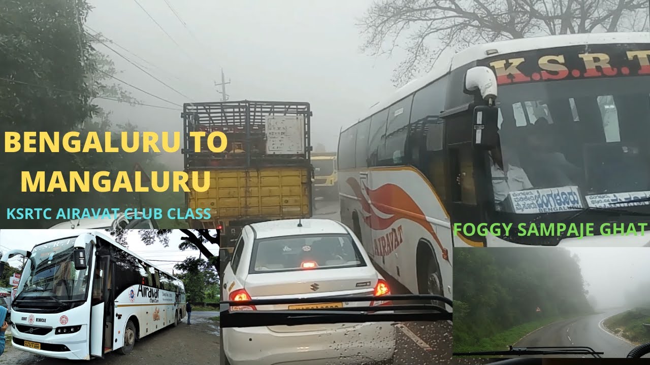 BENGALURU TO MANGALURU FULL BUS JOURNEY BY KSRTC AIRAVAT CLUB CLASS VOLVO B11R | FOGGY SAMPAJE GHAT