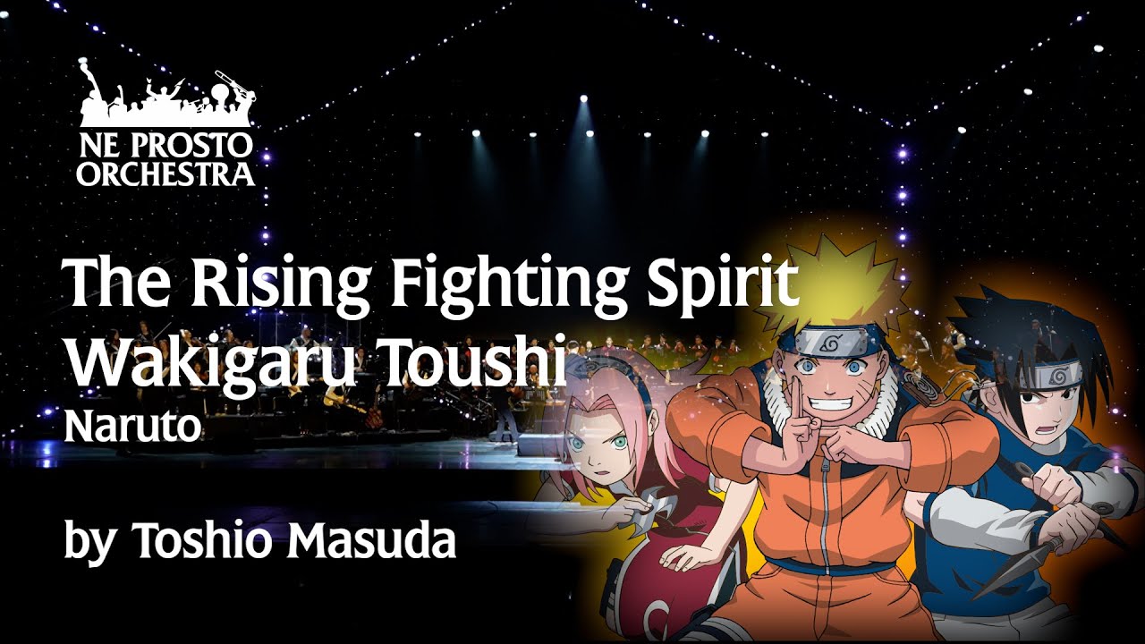 The Rising Fighting Spirit - Wakigaru Toushi - Naruto - Ne Prosto Orchestra