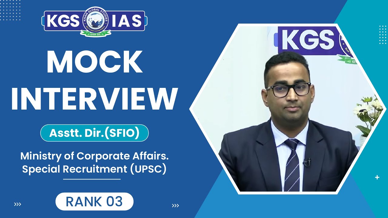 Serious Fraud Investigation Office, Pawan Kumar Sharma (Asstt Dir. SFIO) Rank-3, Mock Interview UPSC