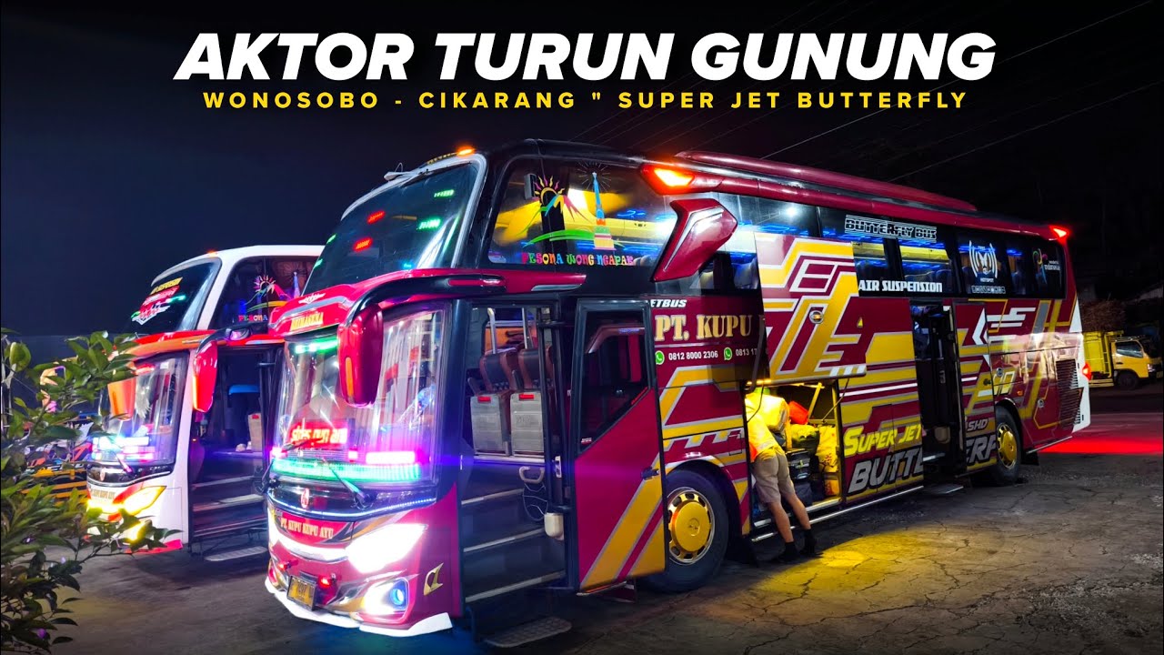 AKTOR JALUR NGAPAK | NUMPAK PISAN GAWE TUMAN | KUPU KUPU AYU • BHIMASENA | WONOSOBO - CIKARANG 160RB