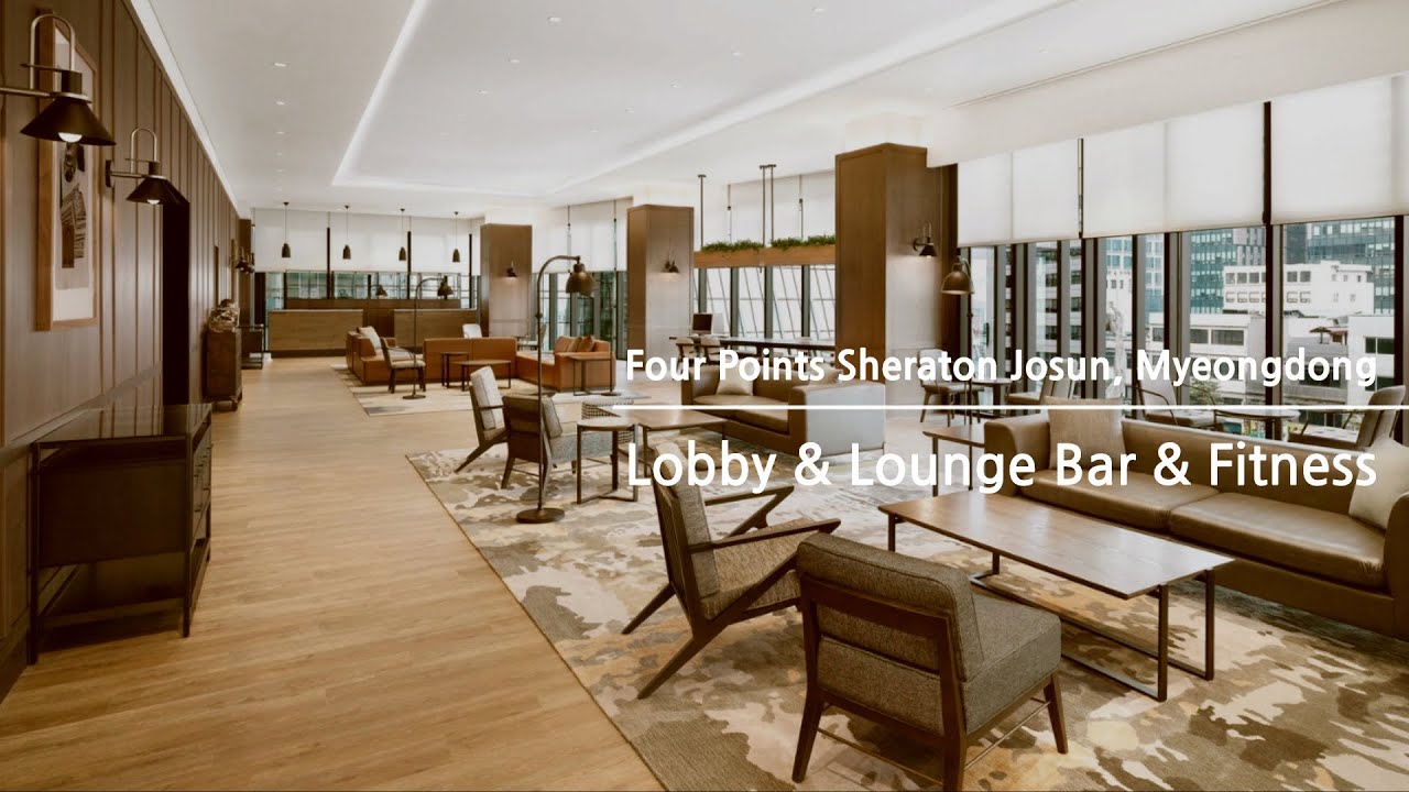 [🇰🇷-8] Four Points by Sheraton Josun, Seoul Myeongdong 2️⃣ : Lounge, Bar, Fitness Gym