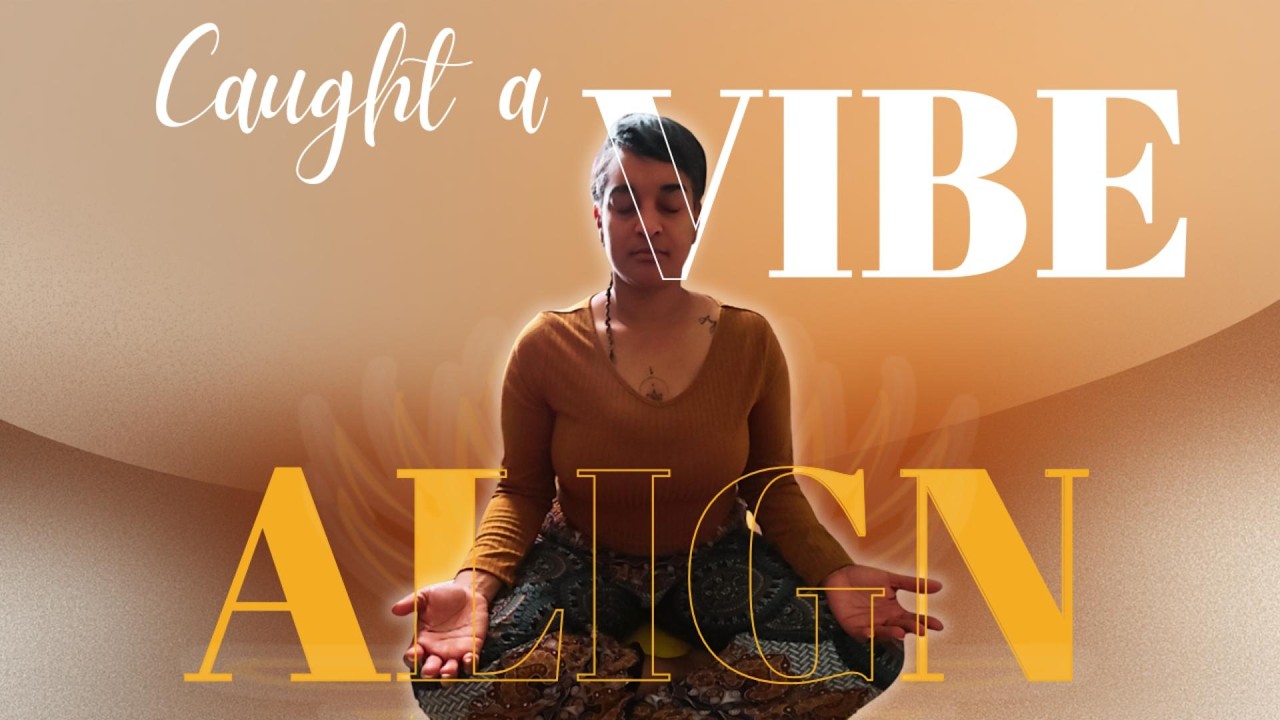 Caught a VIBE | 7 Minute Meditation to Align Mind, Body & Spirit