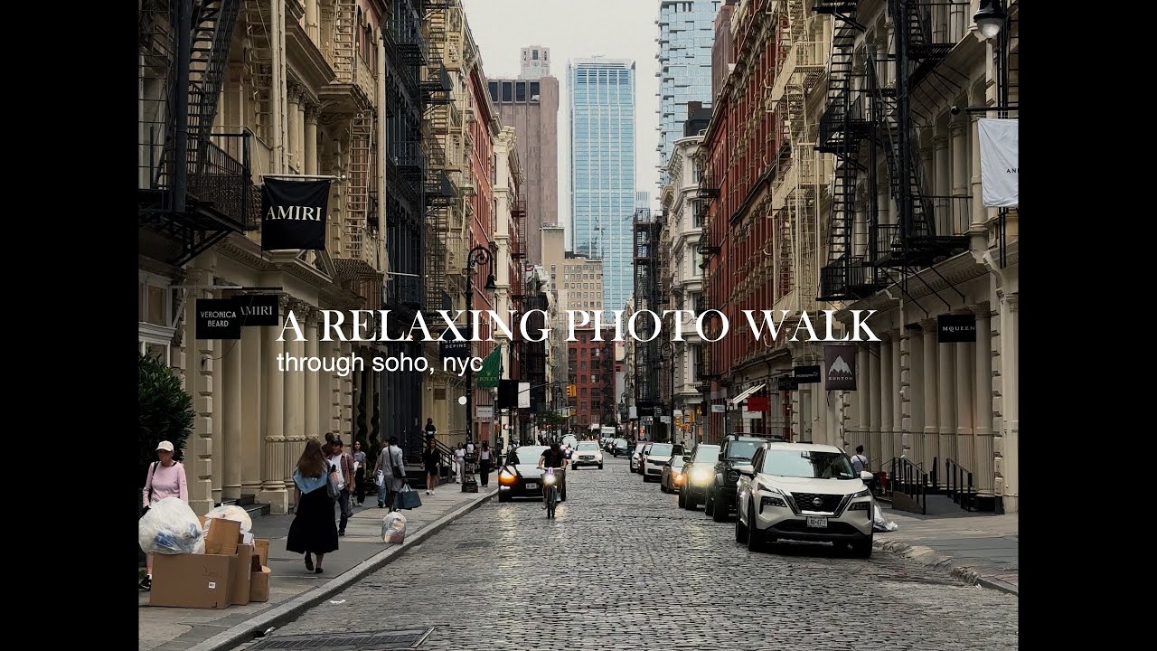 A Relaxing Photo Walk through SoHo, NYC