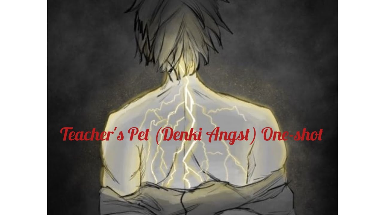 Teacher's Pet (Denki Angst) One-shot