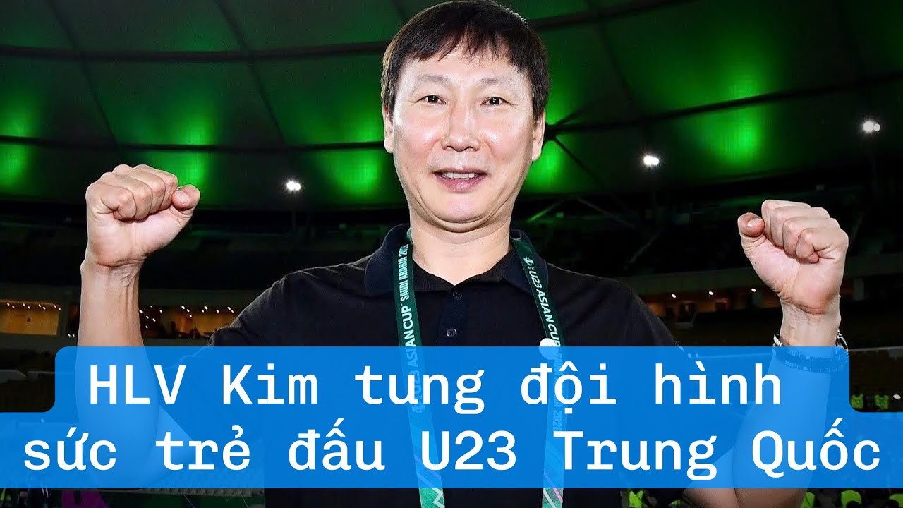 Công Phương, Lê Phát đá chính | HLV Kim Sang Sik tung đội hình đầy sức trẻ đấu U23 Trung Quốc