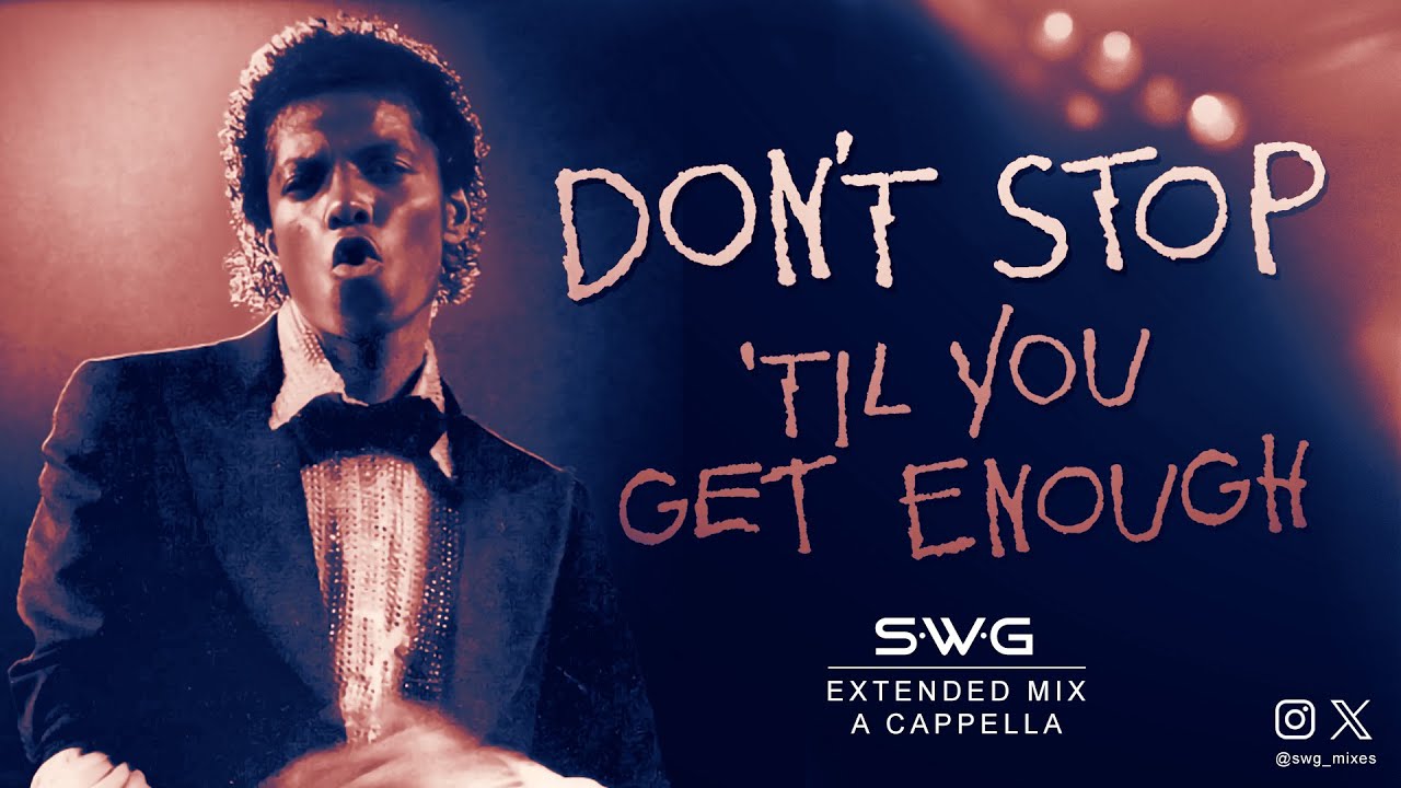 DON'T STOP 'TIL YOU GET ENOUGH (SWG Extended Mix A Cappella)  - MICHAEL JACKSON (Off The Wall)
