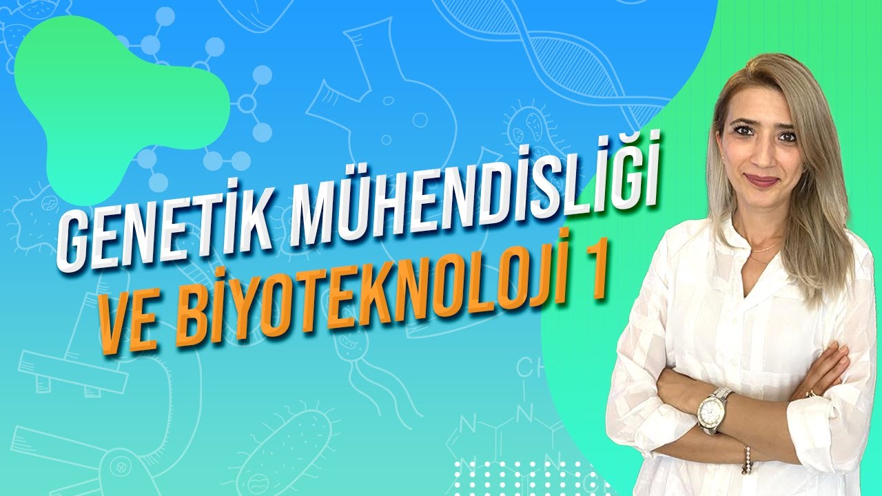 GENETİK MÜHENDİSLİĞİ VE BİYOTEKNOLOJİ-1 | Seda Hoca Biyoloji 🧬