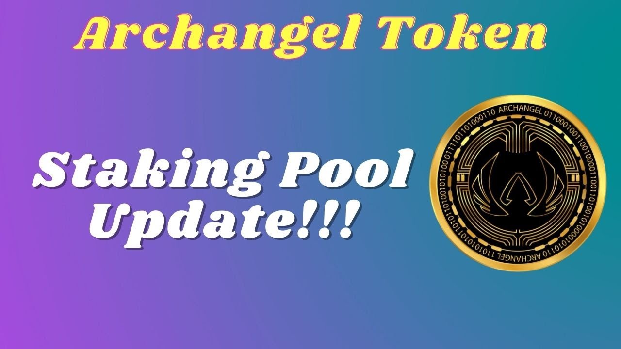 Archangel Token - Staking pool update!!!