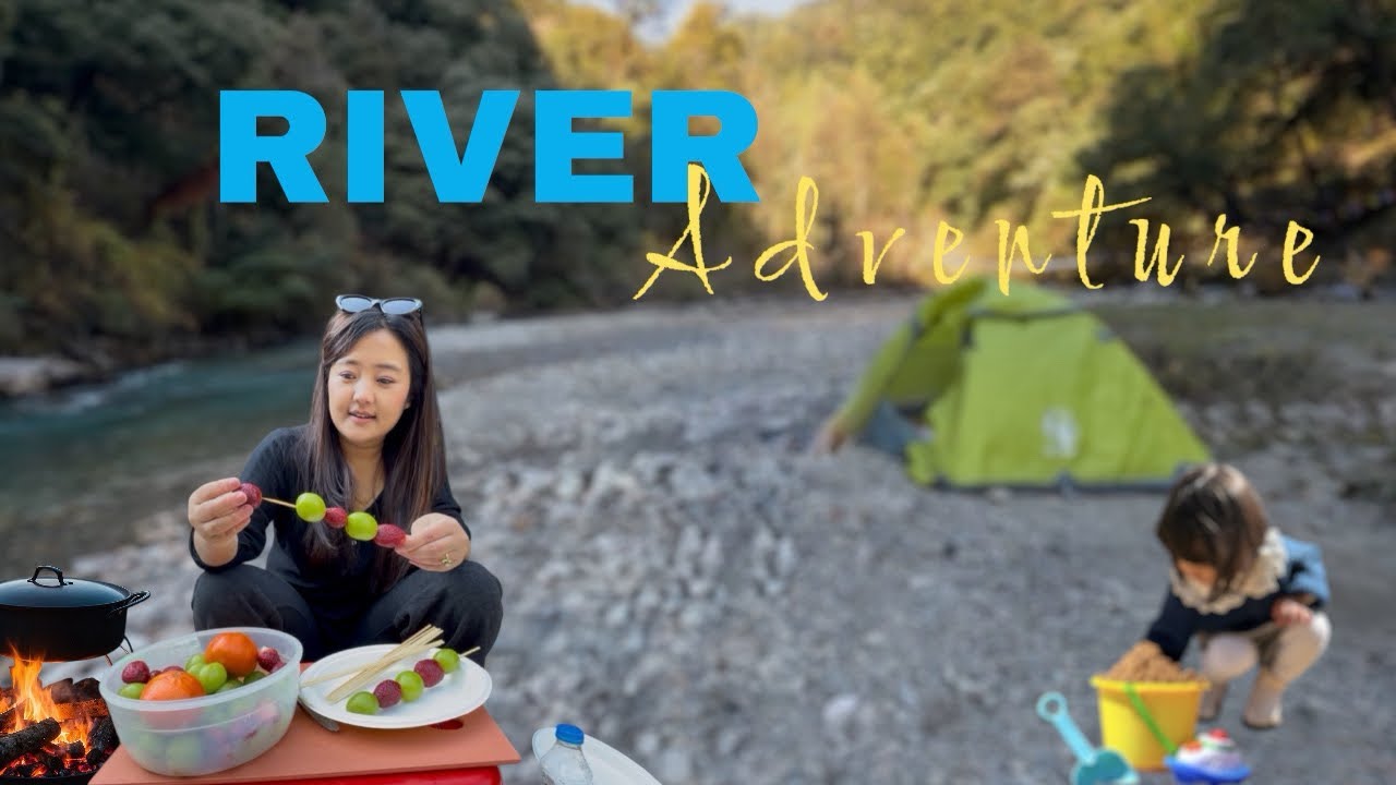 Camping, Cooking & River Fun! Family Camp Lhachok | Tenzin Dolma | Gem Gyeltshen