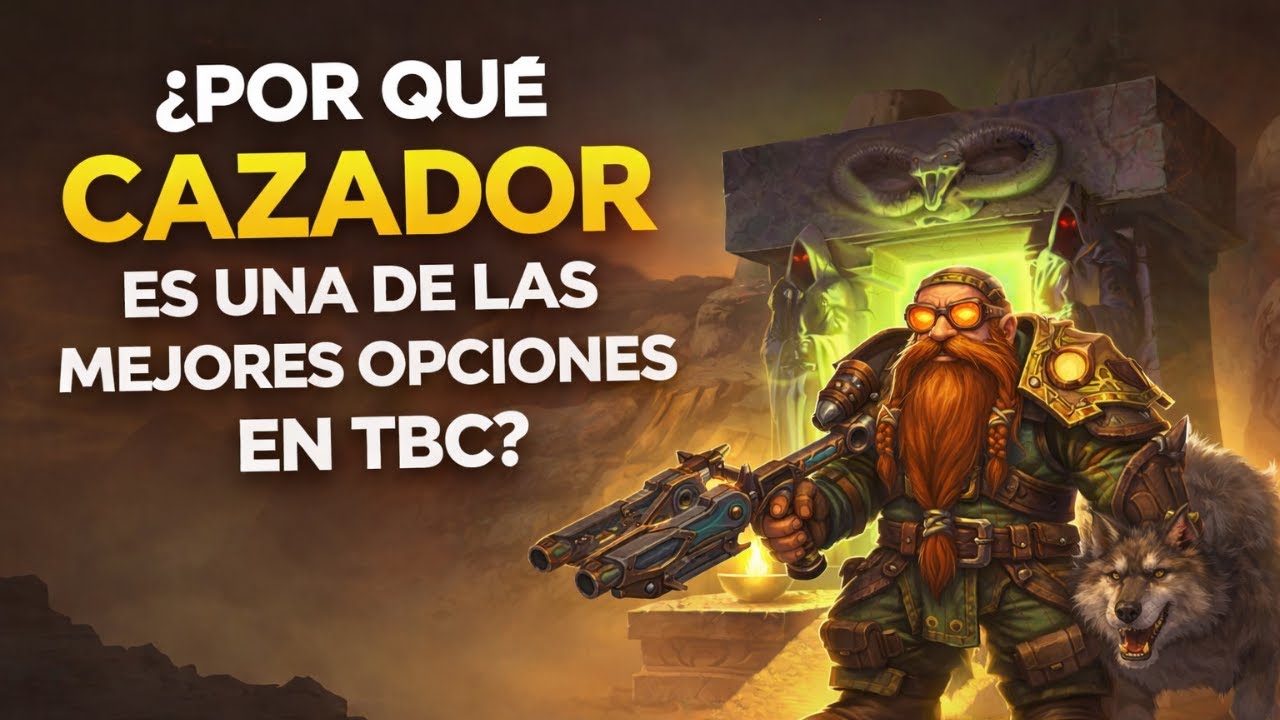 Cazador en WoW TBC: meta, fácil y brutal si sabes jugarlo