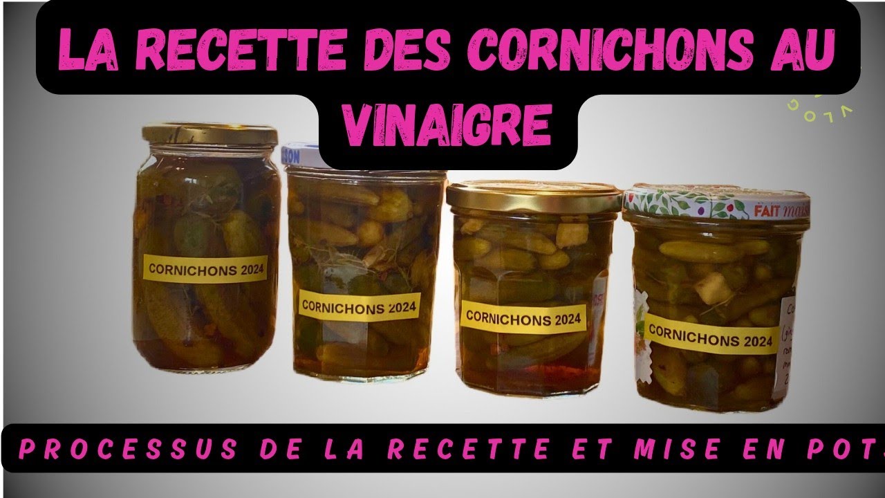 recette des cornichons au vinaigre ( processus et mise en pot)