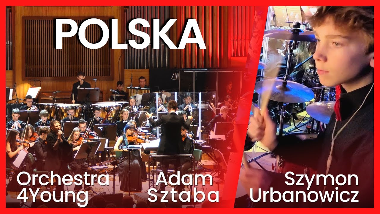 Polska I Orchestra4Young I arr. & cond. Adam Sztaba I wokal Kinga Zielska I Szymon Urbanowicz Drums