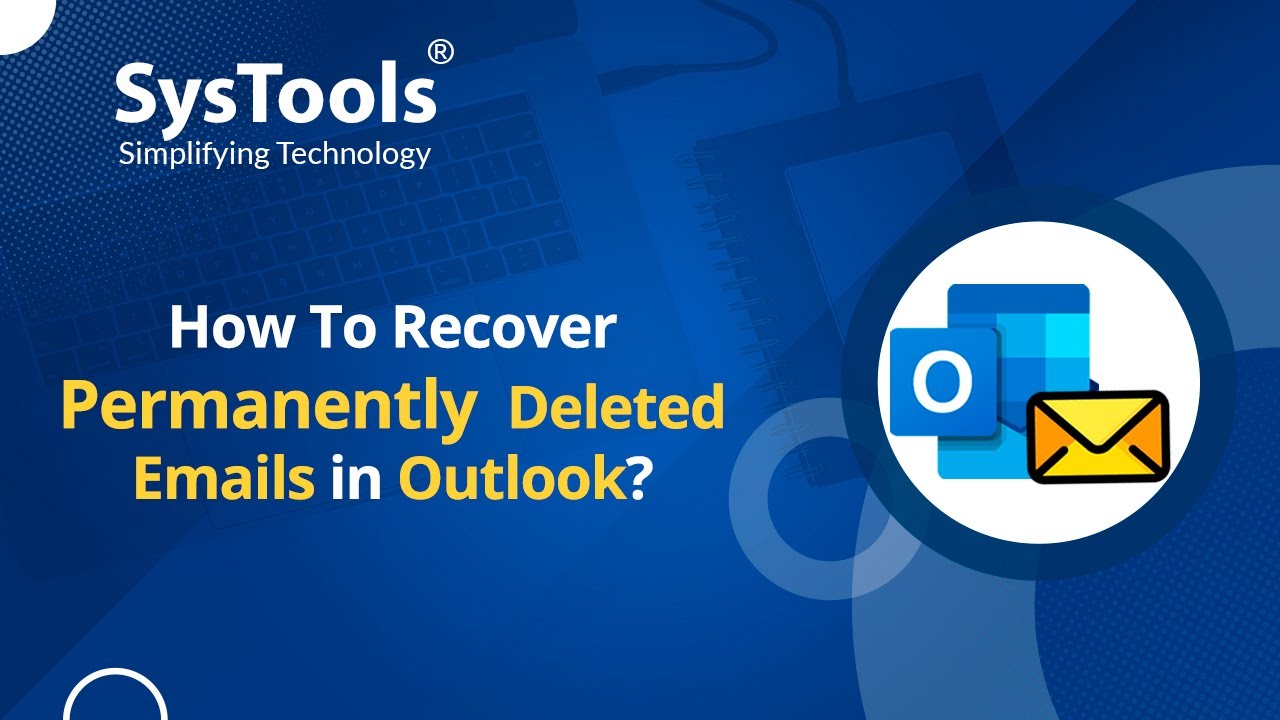 How to Recover Permanently Deleted Emails in Outlook - Complete Tutorial