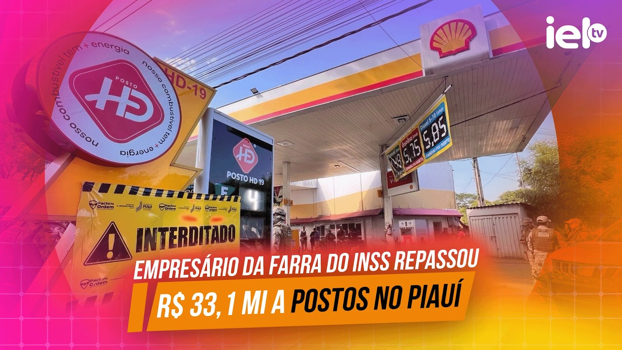 IELTV -  EMPRESÁRIO DA FARRA DO INSS REPASSOU R$ 33,1 MI A POSTOS NO PIAUÍ