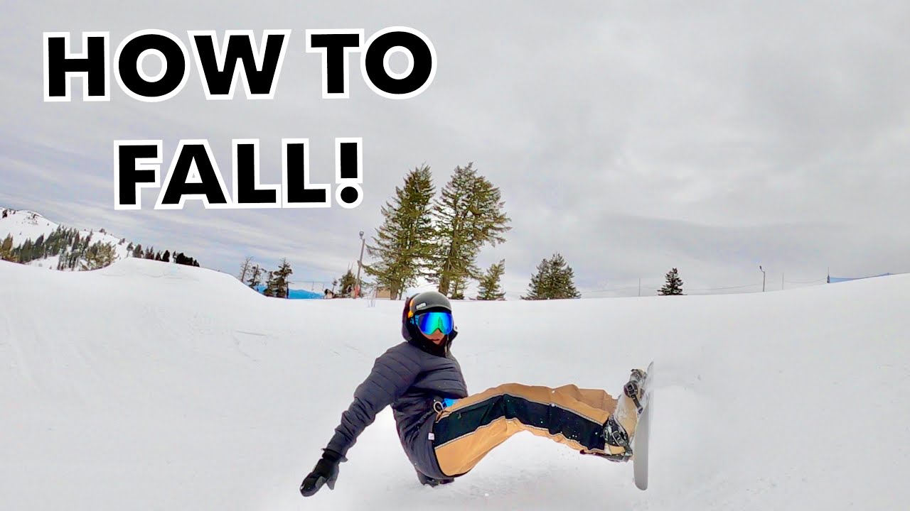 HOW TO FALL PROPERLY SNOWBOARDING