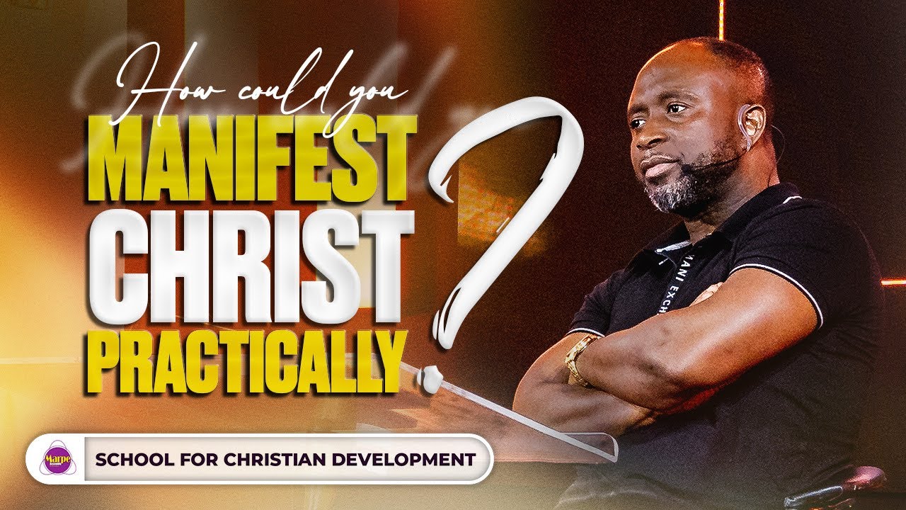 HOW COULD YOU MANIFEST CHRIST PRACTICALLY? | SFCD | Apostle A.B. Prince | Marpe Assembly
