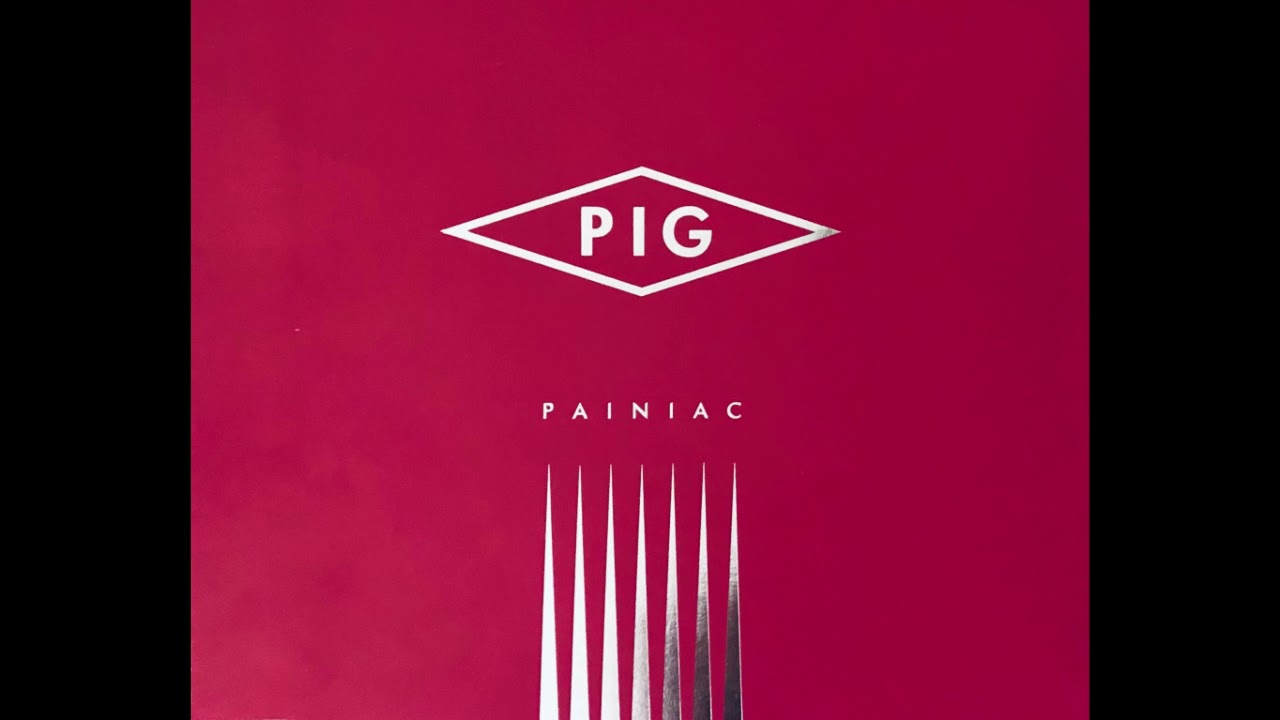 PIG - Painiac (1995 FULL EP)