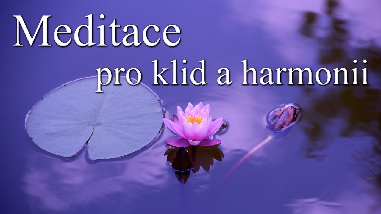 Meditace pro klid a harmonii