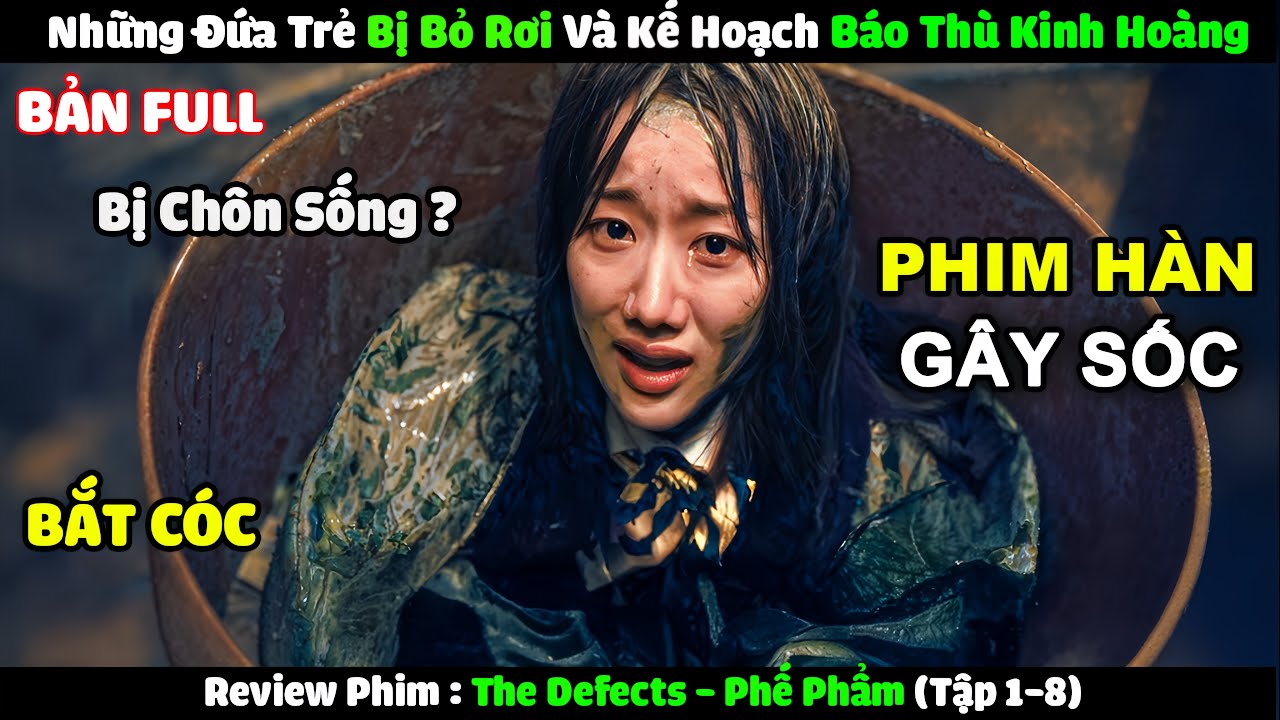 Review Phim Hàn Quốc Gây Sốc: Phế Phẩm Tập 1-8 | Tóm Tắt Phim The Defects