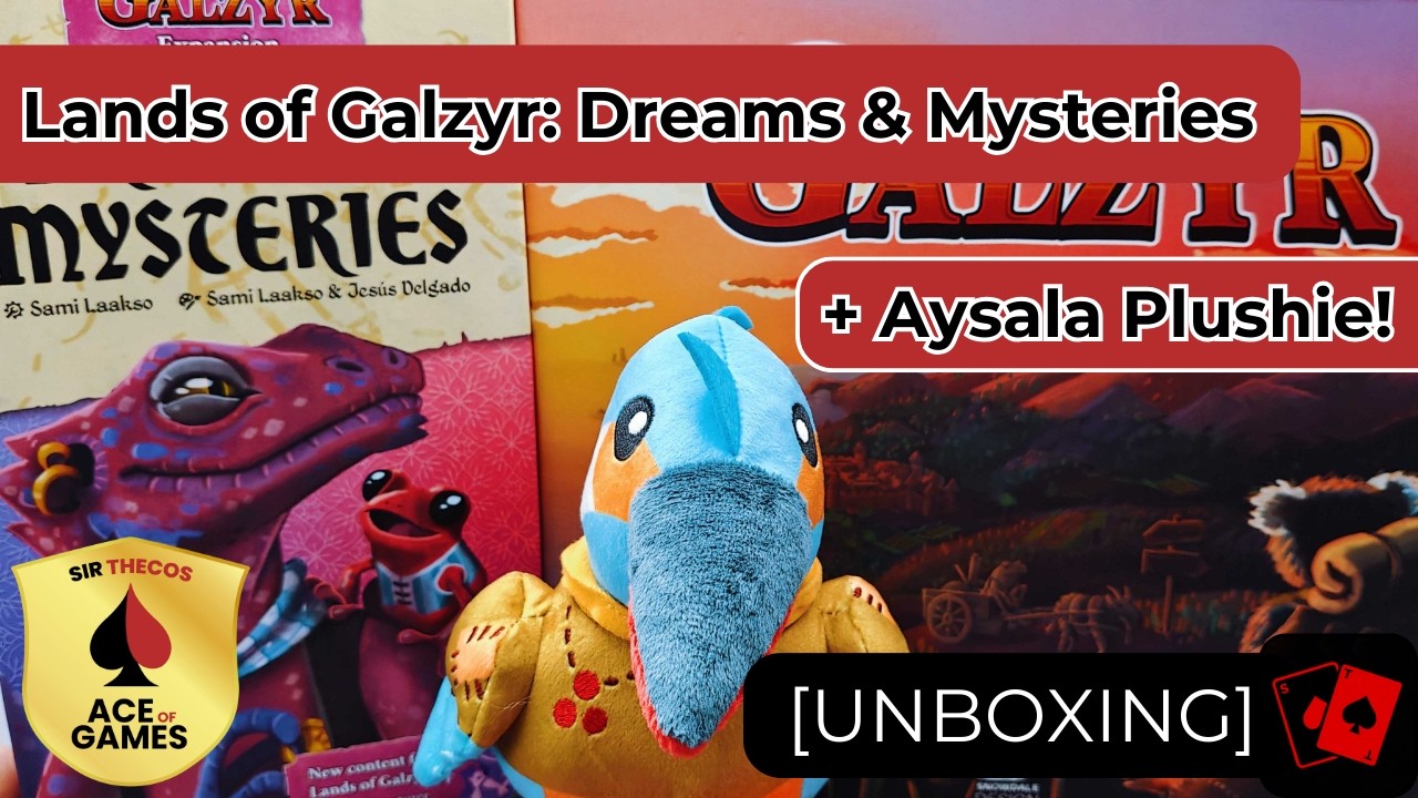 Unboxing | Lands of Galzyr: Dreams & Mysteries Expansion (+ Aysala Plushie!)