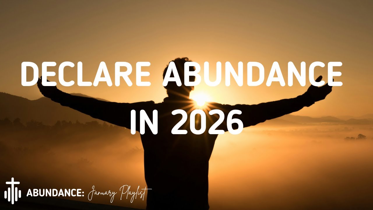 Declare Abundance in 2026 | R&B Christian Worship Songs with Lyrics