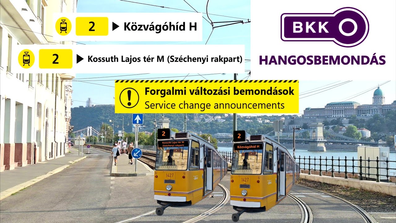 BKK bemondások Aug. 20. környékén | Budapesti 2-es villamos bemondásai a Kossuth térig rövidüléskor