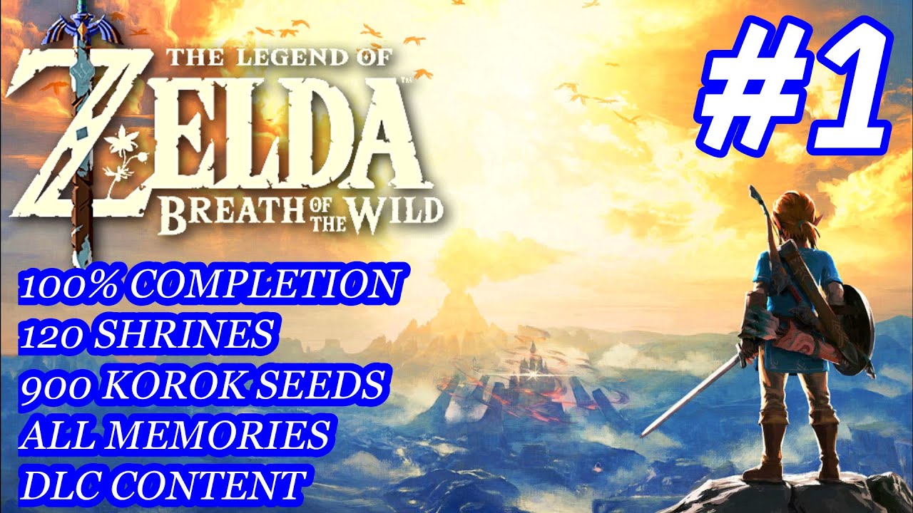 The Legend of Zelda: Breath of the Wild - 100% Completion Walkthrough (PART 1) Great Plateau