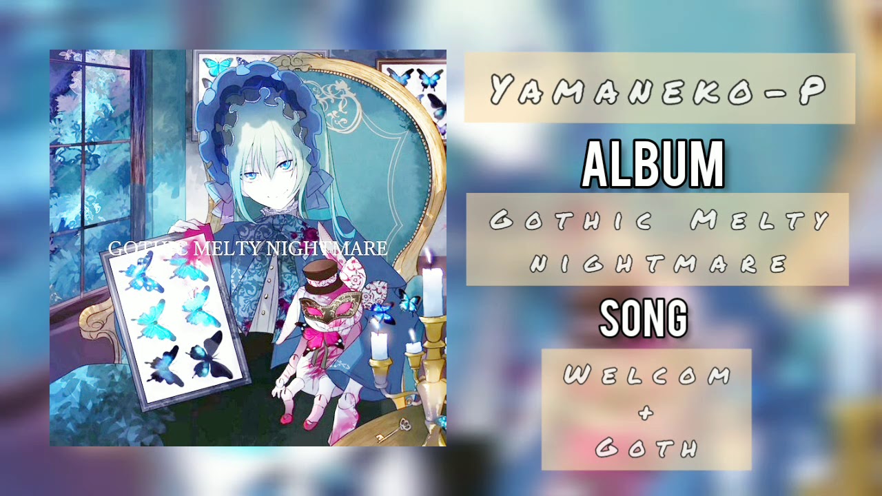 Yamaneko-P - Welcom/Goth (Feat. Hatsune Miku)