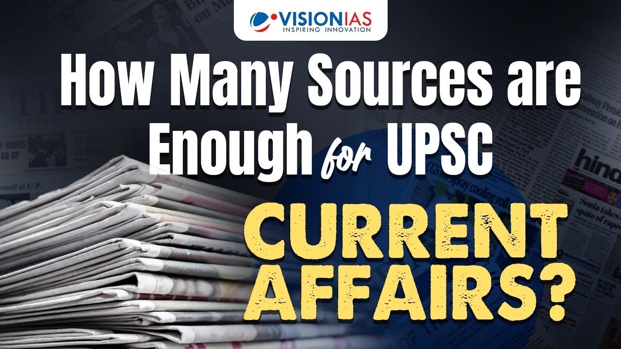 How Many Sources Are Enough for UPSC Current Affairs?