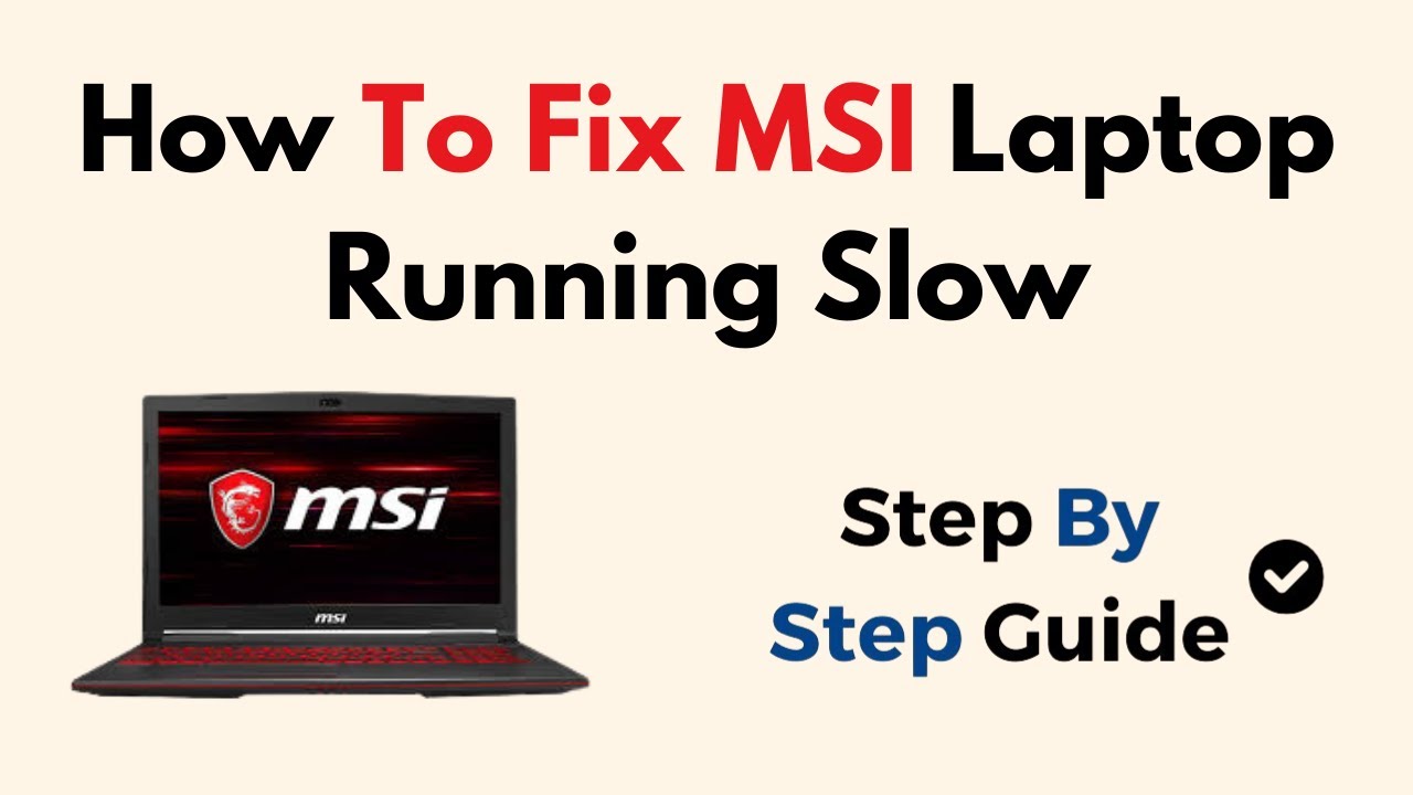 How To Fix MSI Laptop Running Slow