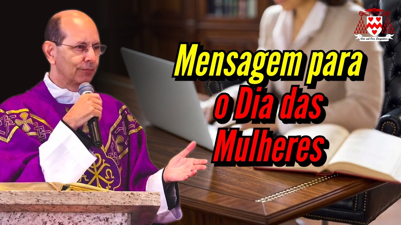 O que está por trás do Dia Internacional das Mulheres? — Padre Paulo Ricardo