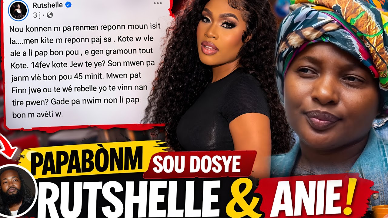 DOSYE RUTSHELLE &ANIE ALERTE VIN PI CHO! PAPABONM FÈ YON GWO ANALIZ SOU MESAJ RUTSHELLE LA/VIN TANDE