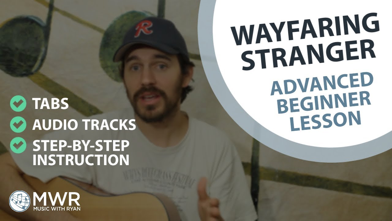 Wayfaring Stranger - Advanced Beginner Lesson
