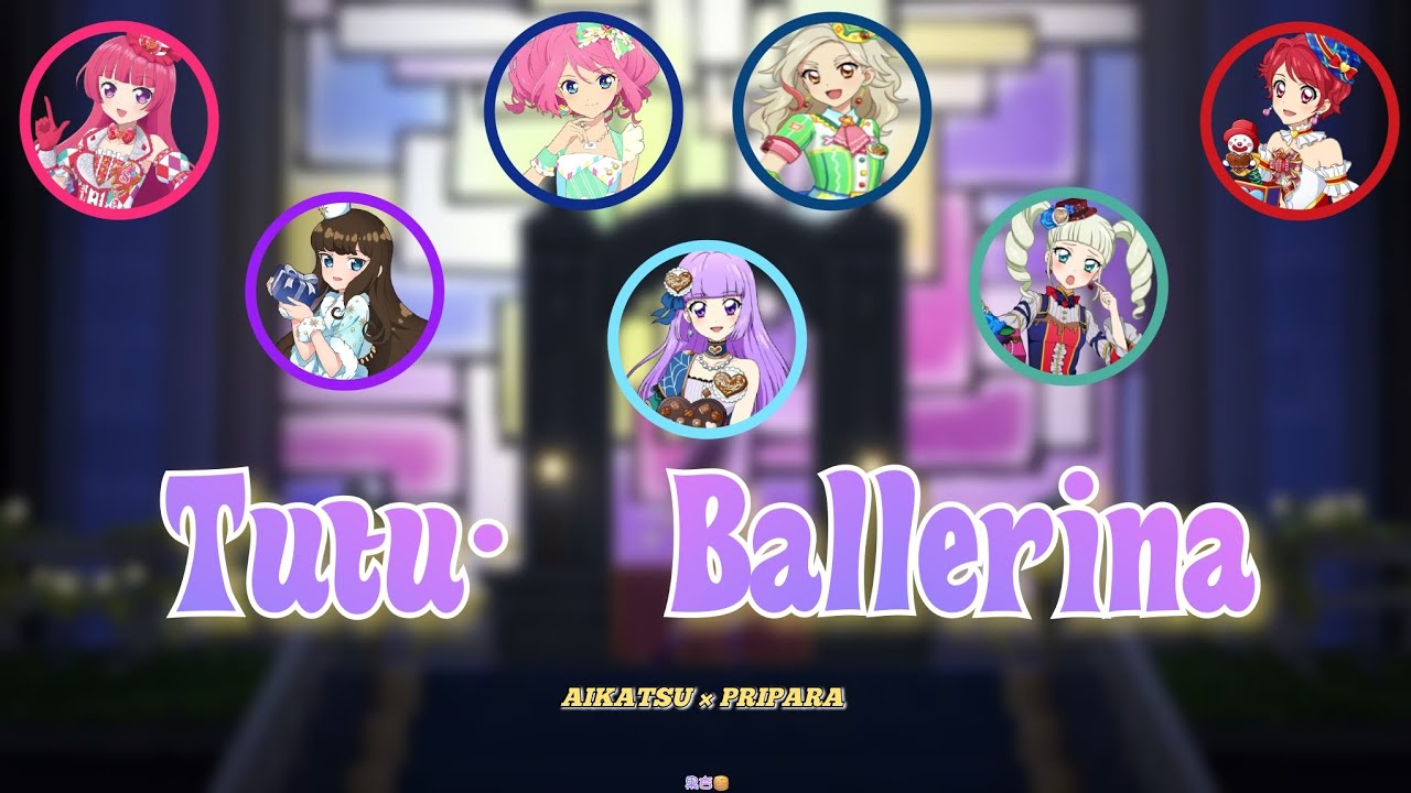 Tutu・Ballerina | AIKATSU × PRIPARA | FULL ROM/ENG LYRICS
