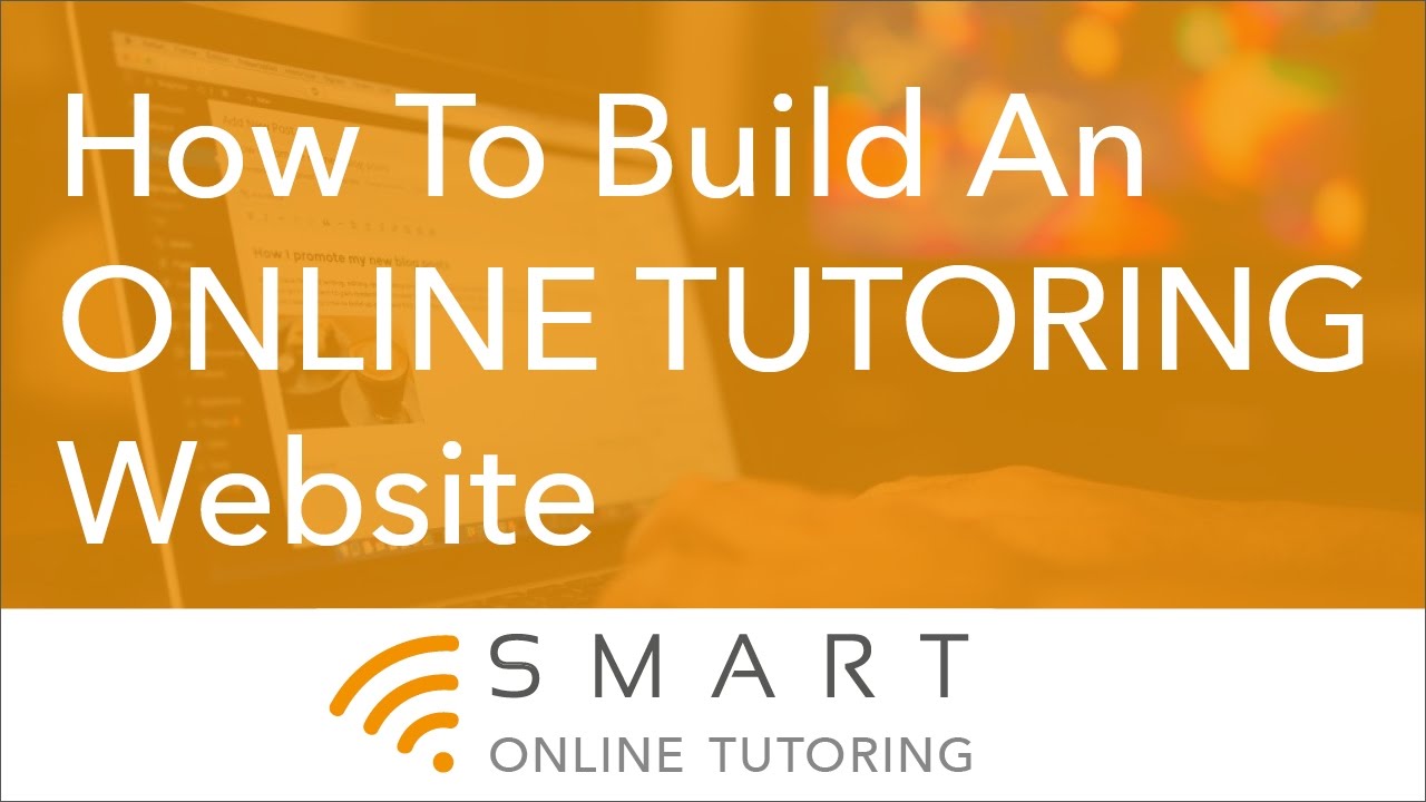 How To Build An Online Tutoring Website
