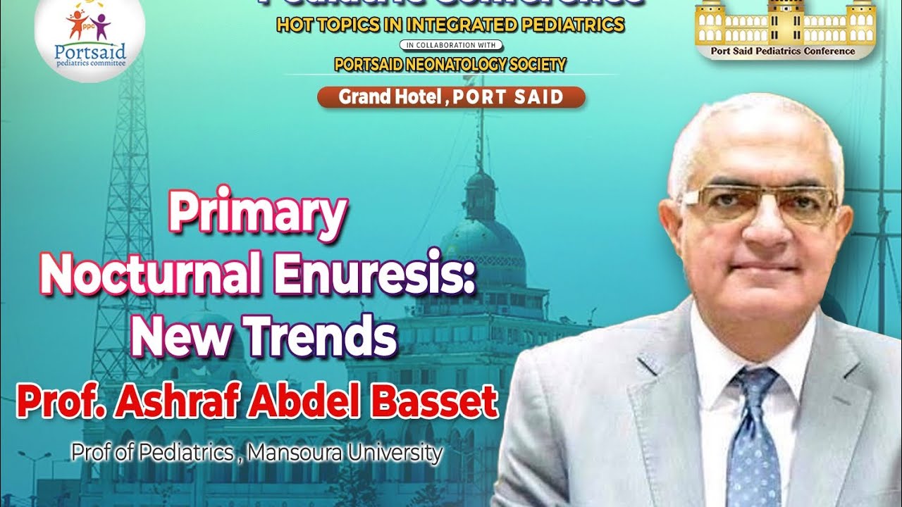 Primary Nocturnal Enuresis: New Trends By. Prof Ahraf Abd El Basset