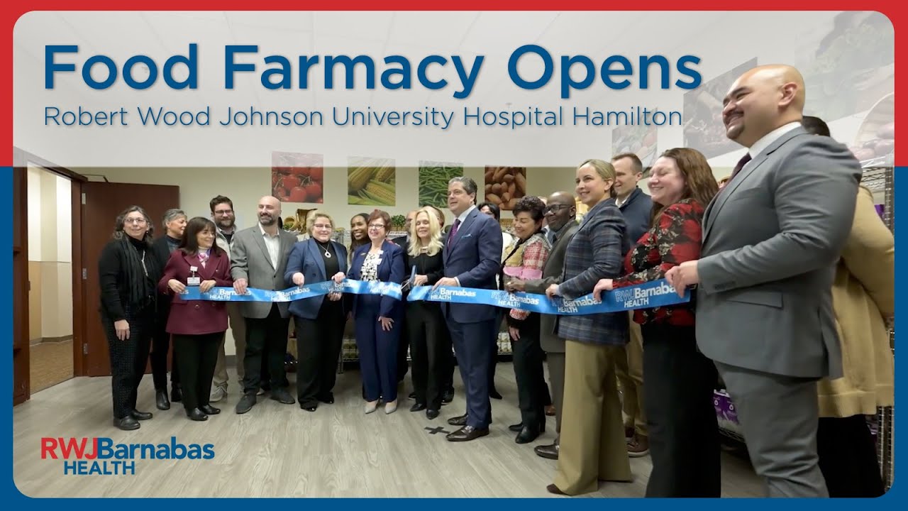 RWJBarnabas Health Opens New Food Farmacy at RWJUH Hamilton