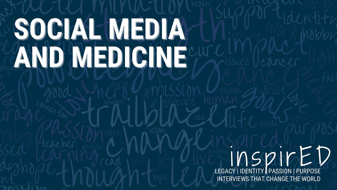 inspirED | Social Media & Medicine