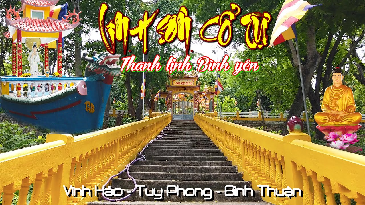Vãng Cảnh Chùa Núi LINH SƠN CỔ TỰ Thanh Tịnh Bình Yên Tại Vĩnh Hảo Tuy Phong Bình Thuận