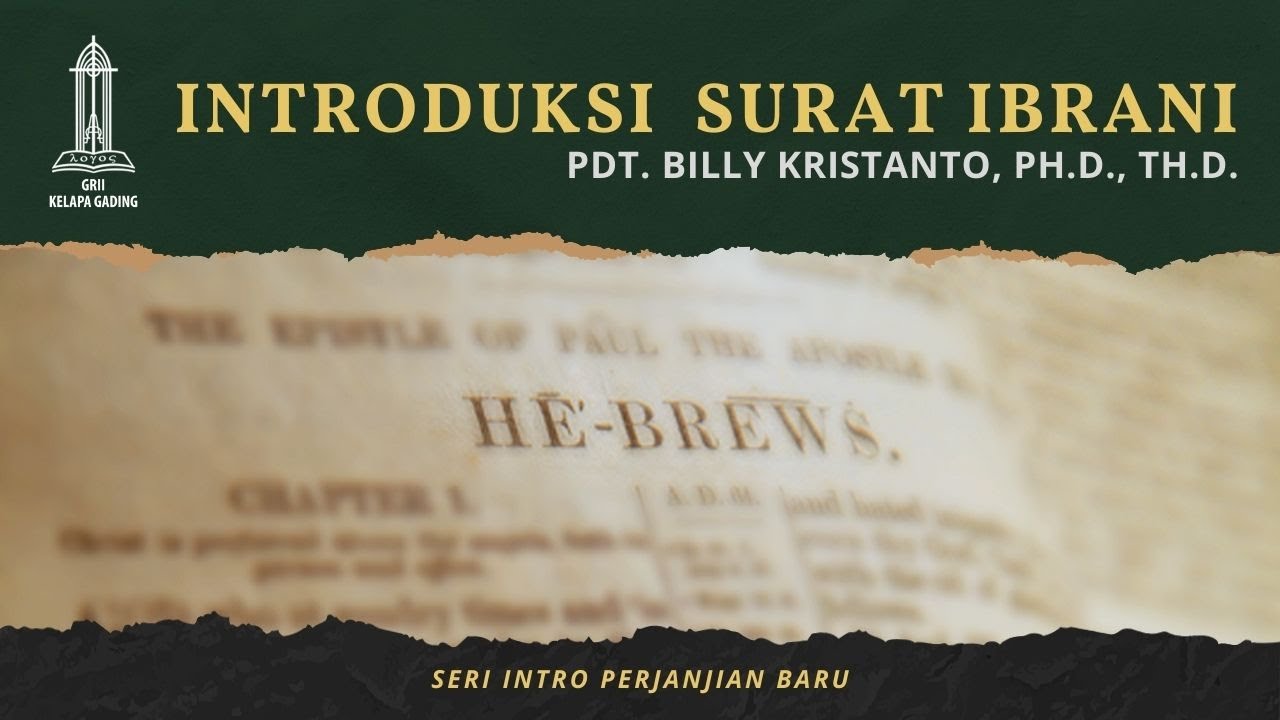 Introduksi Surat Ibrani - Pdt  Billy Kristanto | GRII KG