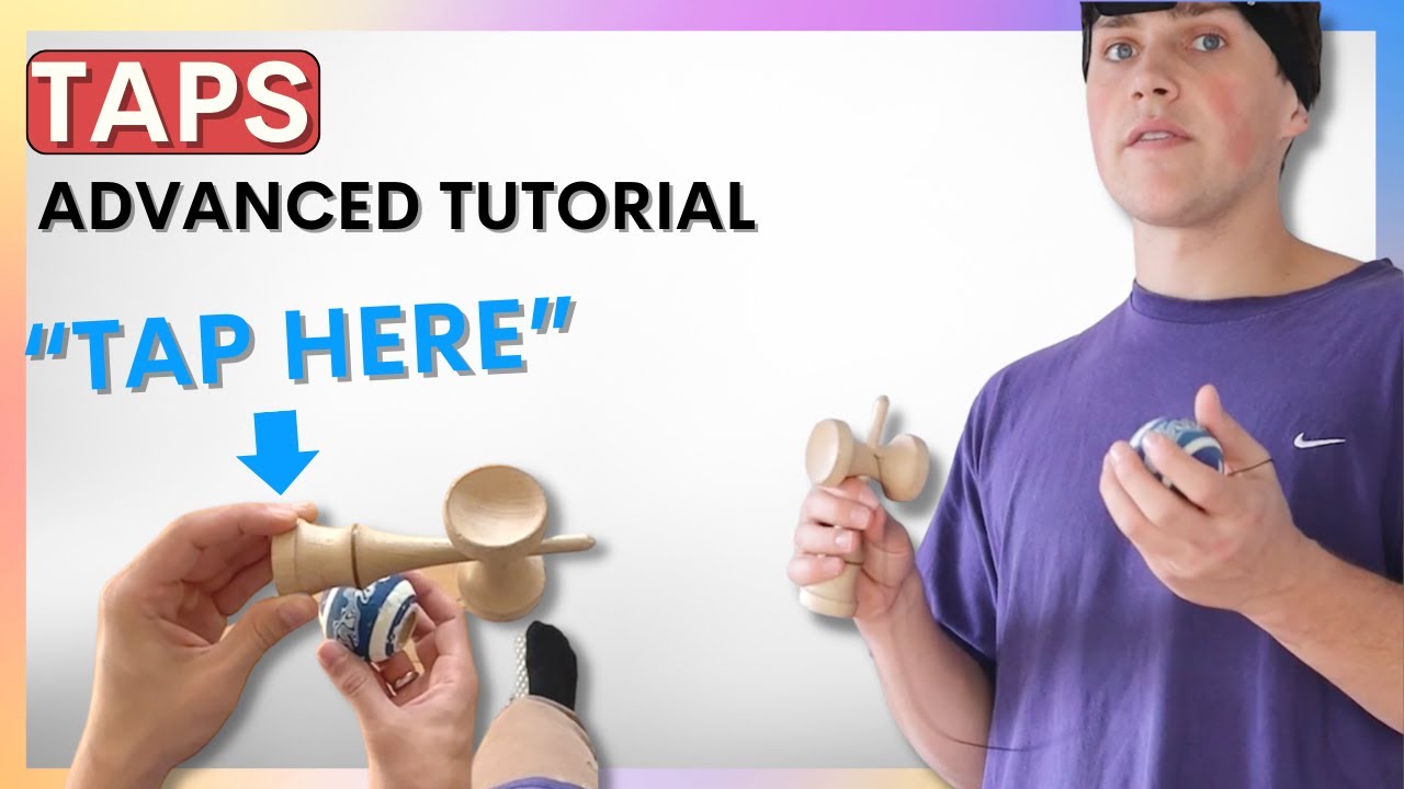 Taps, Multiple Taps, and Throw to Taps - Advanced Kendama Tutorial